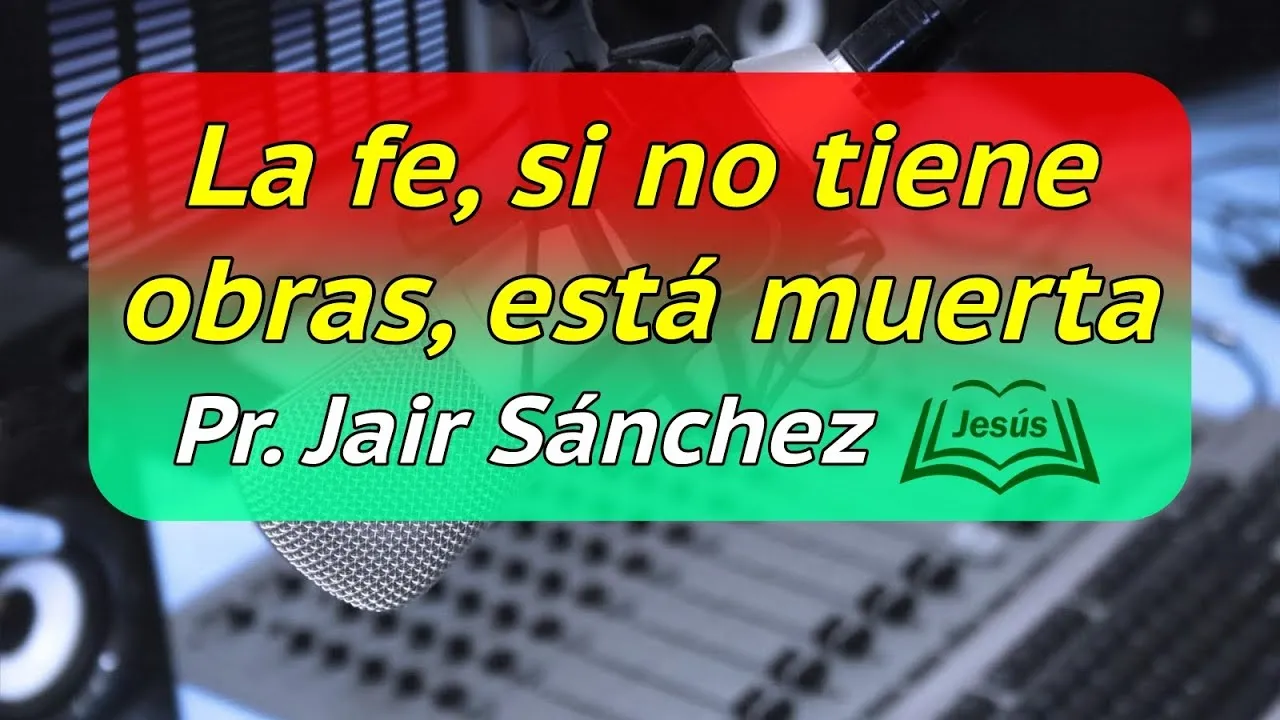 La-fe-si-no-tiene-obras-esta-muerta
